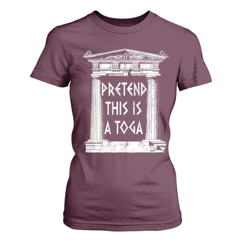 Greek Pride T Shirt For Women Pretend This Is A Toga Party TS09 Maroon Print Your Wear