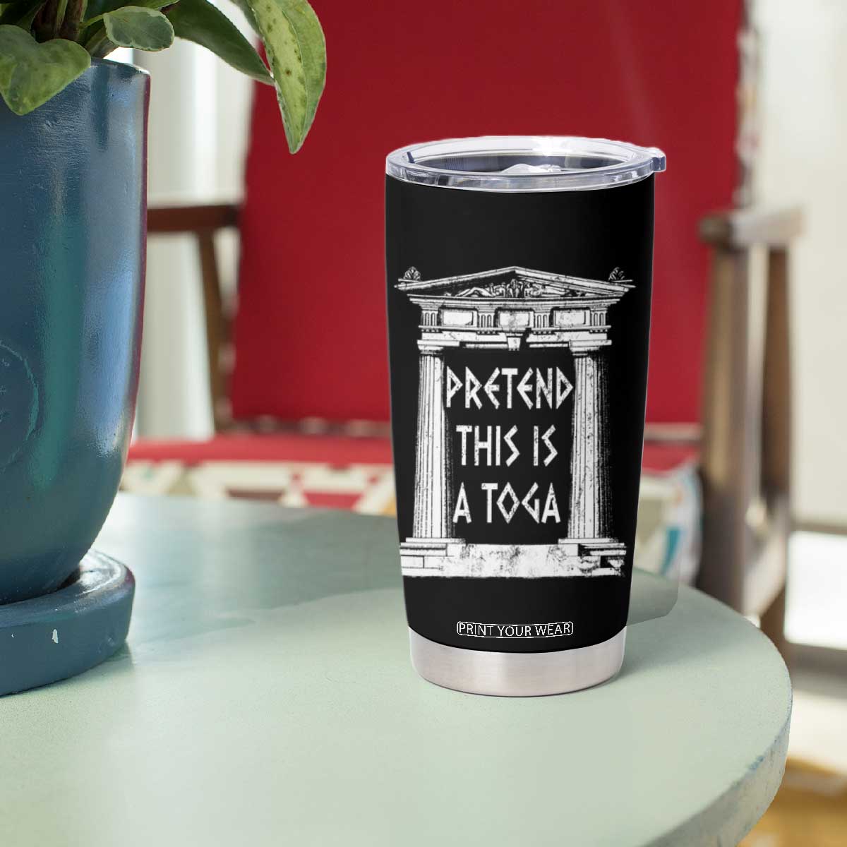 Greek Pride Tumbler Cup Pretend This Is A Toga Party TS09 Print Your Wear