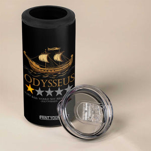 Funny Odysseus 4 in 1 Can Cooler Tumbler Very Bad Not Recommend Ancient Greek Mythology Meme TS09 Print Your Wear