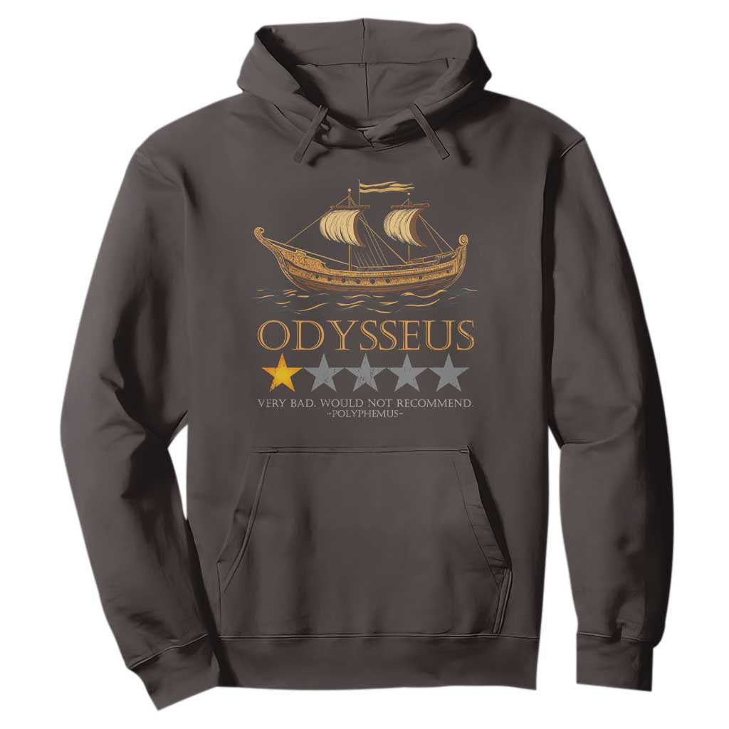 Funny Odysseus Hoodie Very Bad Not Recommend Ancient Greek Mythology Meme TS09 Dark Chocolate Print Your Wear