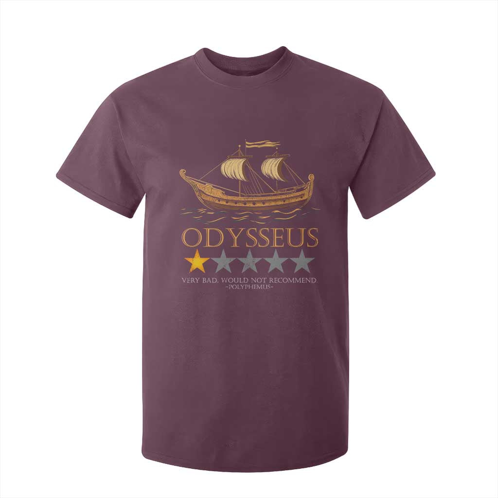 Funny Odysseus T Shirt For Kid Very Bad Not Recommend Ancient Greek Mythology Meme TS09 Maroon Print Your Wear