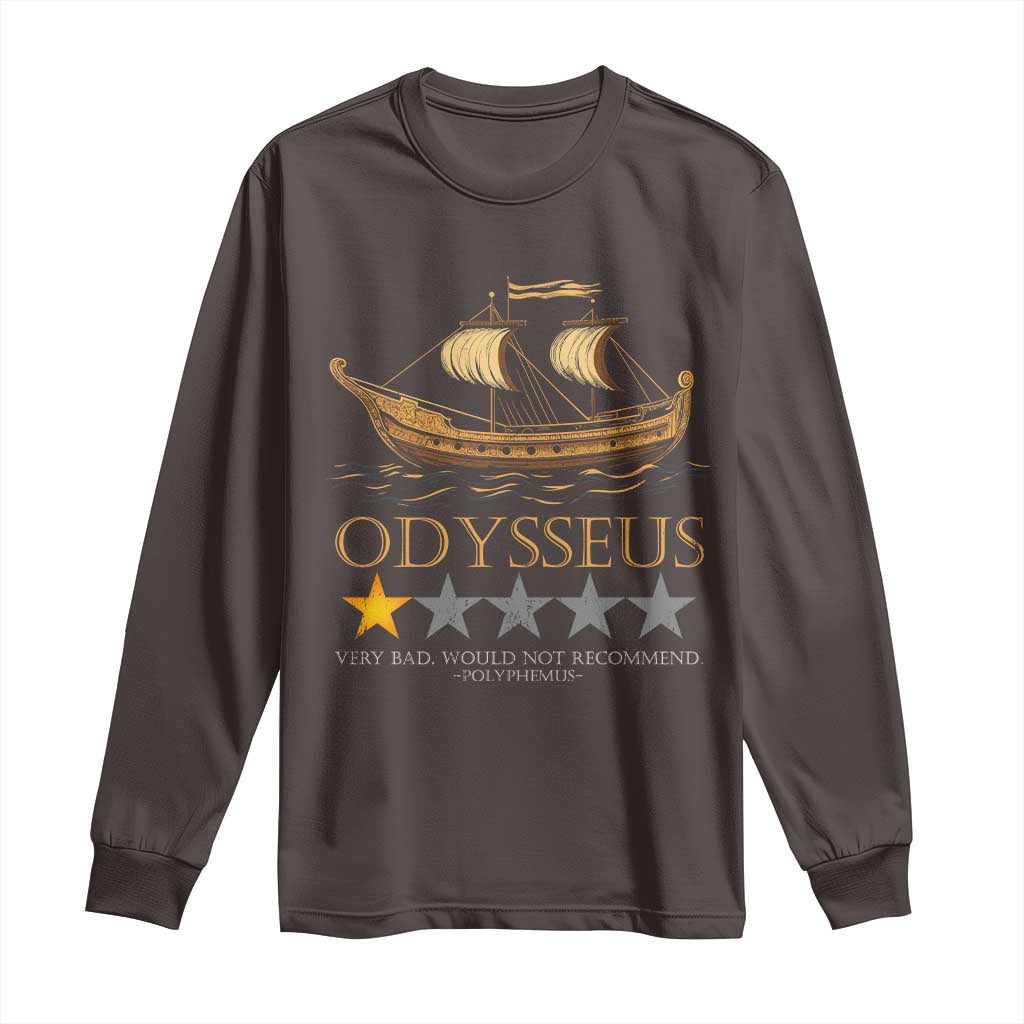 Funny Odysseus Long Sleeve Shirt Very Bad Not Recommend Ancient Greek Mythology Meme TS09 Dark Chocolate Print Your Wear