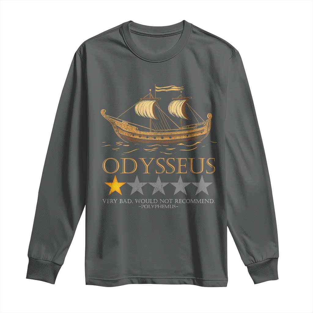 Funny Odysseus Long Sleeve Shirt Very Bad Not Recommend Ancient Greek Mythology Meme TS09 Dark Heather Print Your Wear
