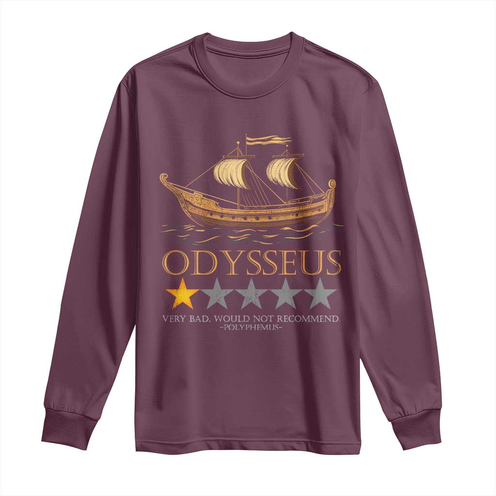 Funny Odysseus Long Sleeve Shirt Very Bad Not Recommend Ancient Greek Mythology Meme TS09 Maroon Print Your Wear