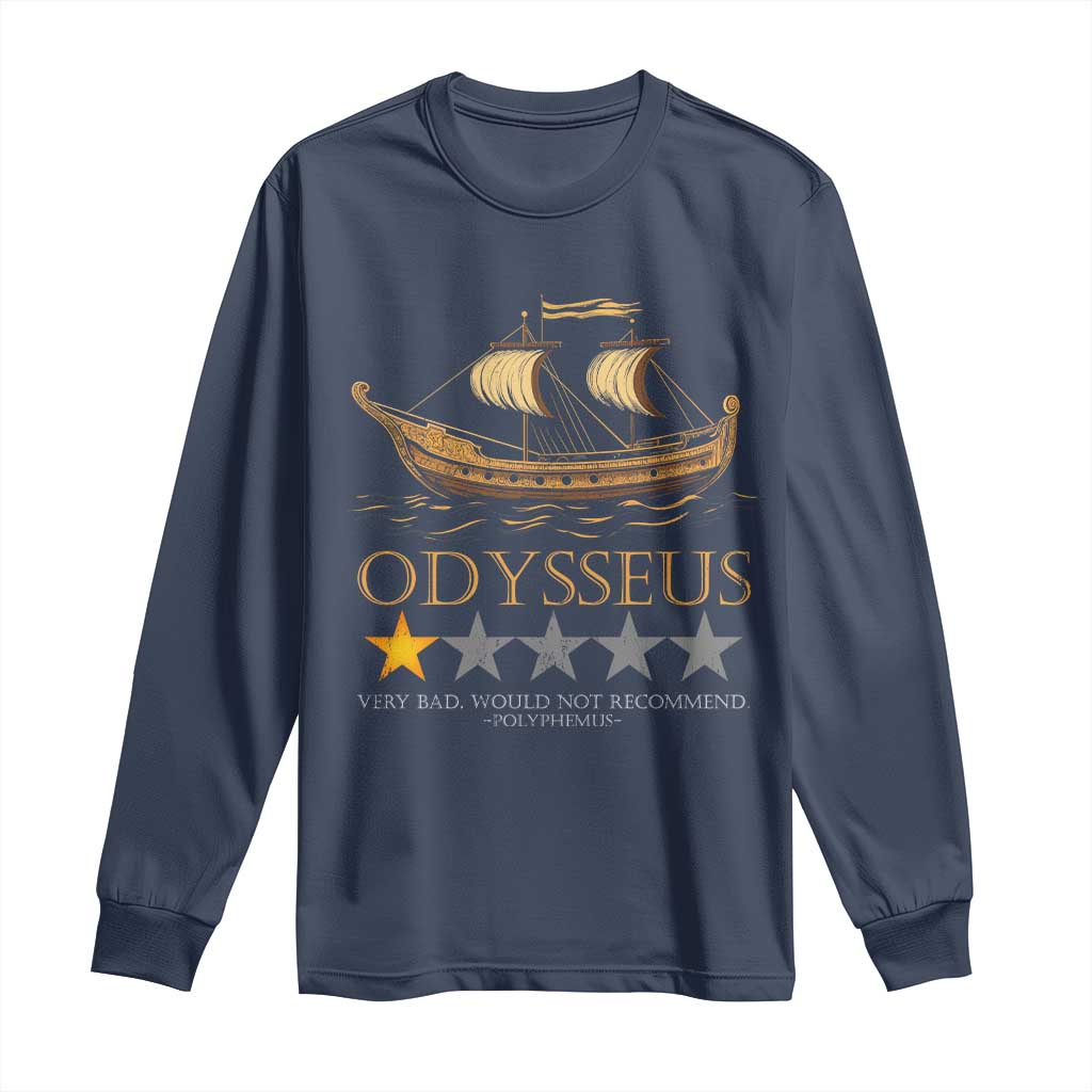 Funny Odysseus Long Sleeve Shirt Very Bad Not Recommend Ancient Greek Mythology Meme TS09 Navy Print Your Wear