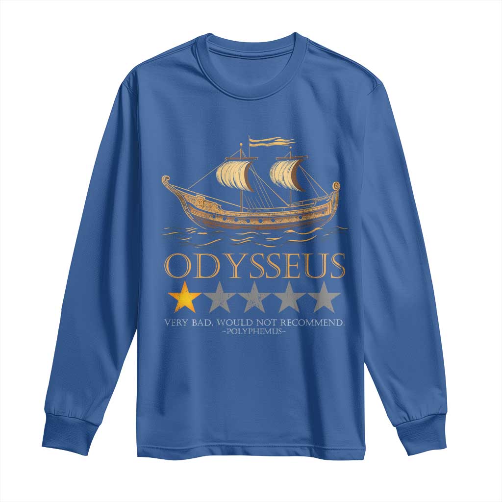 Funny Odysseus Long Sleeve Shirt Very Bad Not Recommend Ancient Greek Mythology Meme TS09 Royal Blue Print Your Wear