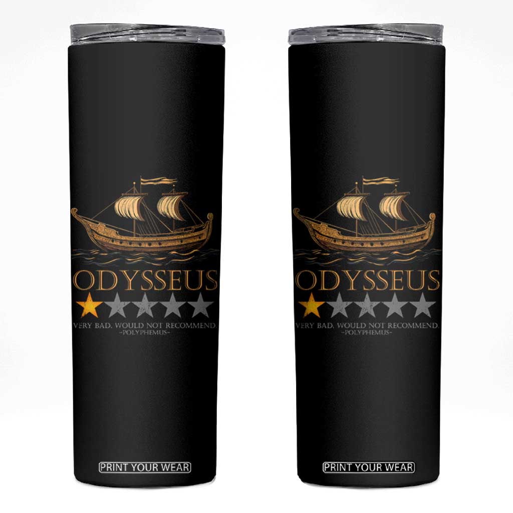 Funny Odysseus Skinny Tumbler Very Bad Not Recommend Ancient Greek Mythology Meme TS09 Black Print Your Wear