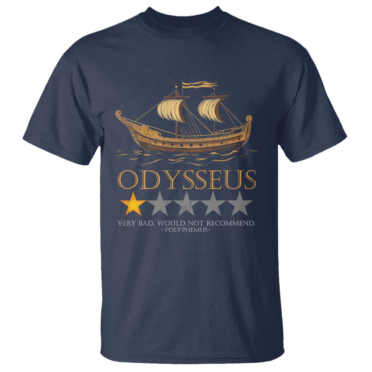 Funny Odysseus T Shirt Very Bad Not Recommend Ancient Greek Mythology Meme TS09 Navy Print Your Wear