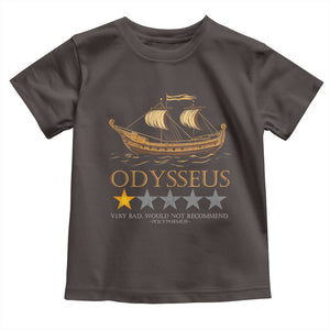 Funny Odysseus Toddler T Shirt Very Bad Not Recommend Ancient Greek Mythology Meme TS09 Dark Chocolate Print Your Wear