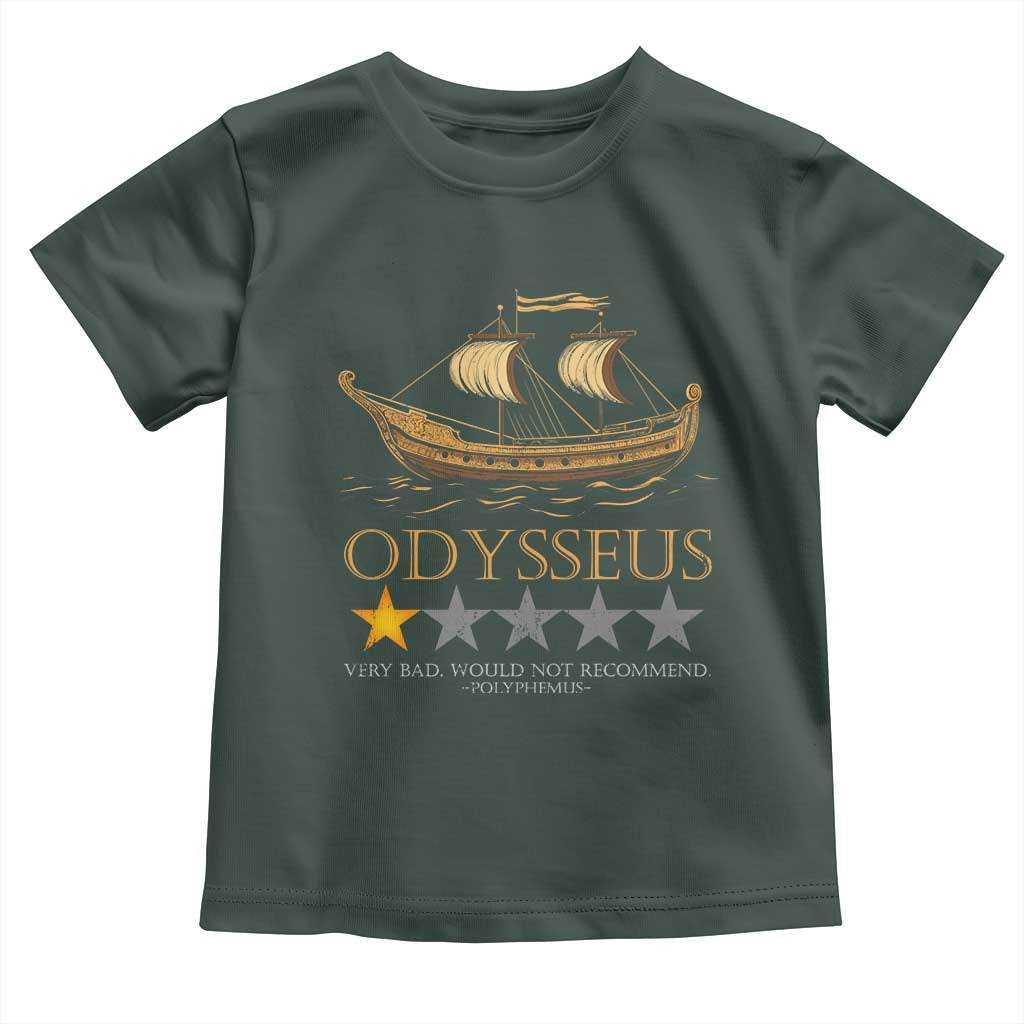 Funny Odysseus Toddler T Shirt Very Bad Not Recommend Ancient Greek Mythology Meme TS09 Dark Forest Green Print Your Wear