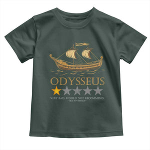 Funny Odysseus Toddler T Shirt Very Bad Not Recommend Ancient Greek Mythology Meme TS09 Dark Forest Green Print Your Wear