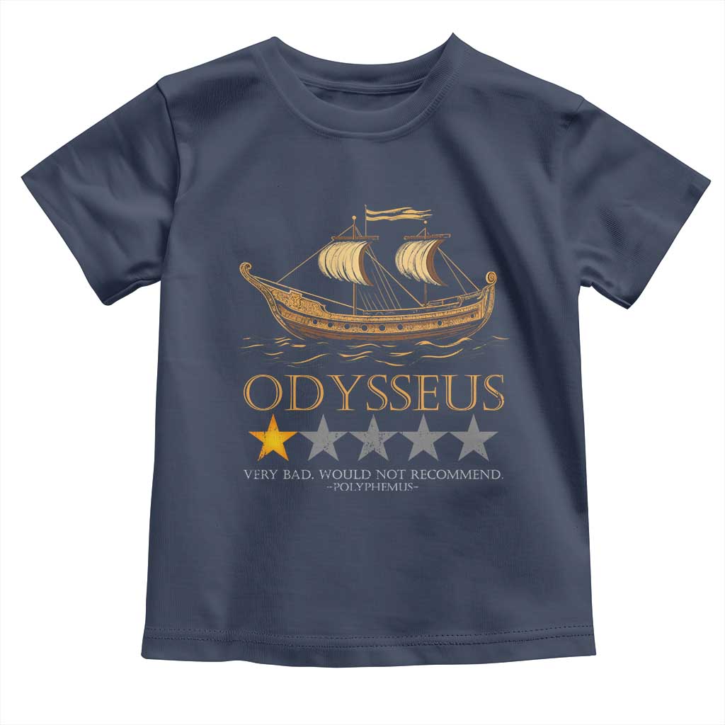 Funny Odysseus Toddler T Shirt Very Bad Not Recommend Ancient Greek Mythology Meme TS09 Navy Print Your Wear