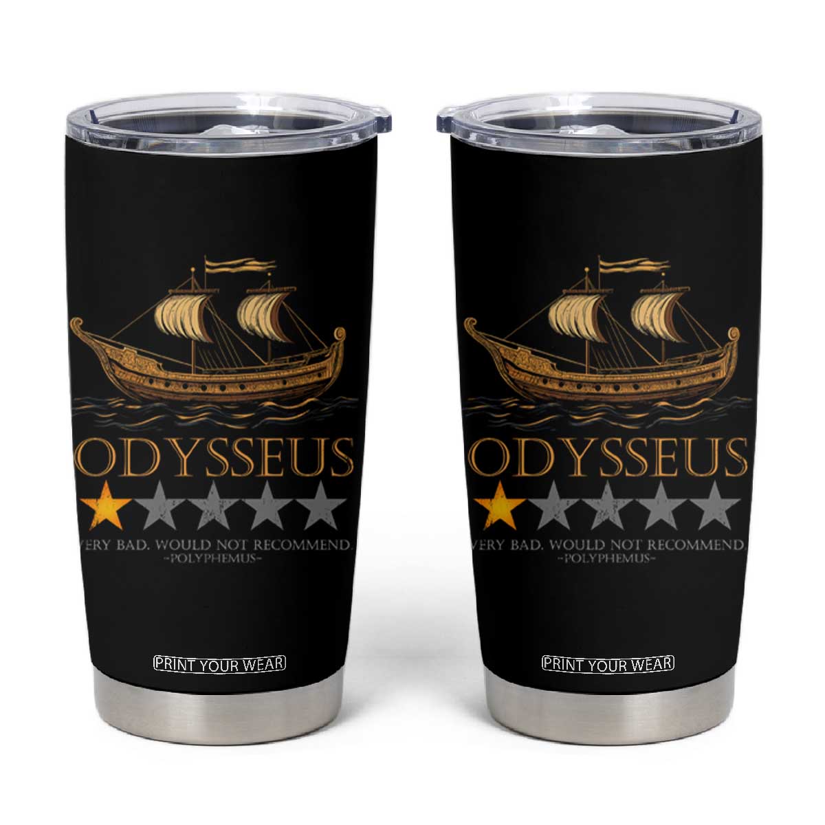 Funny Odysseus Tumbler Cup Very Bad Not Recommend Ancient Greek Mythology Meme TS09 Black Print Your Wear