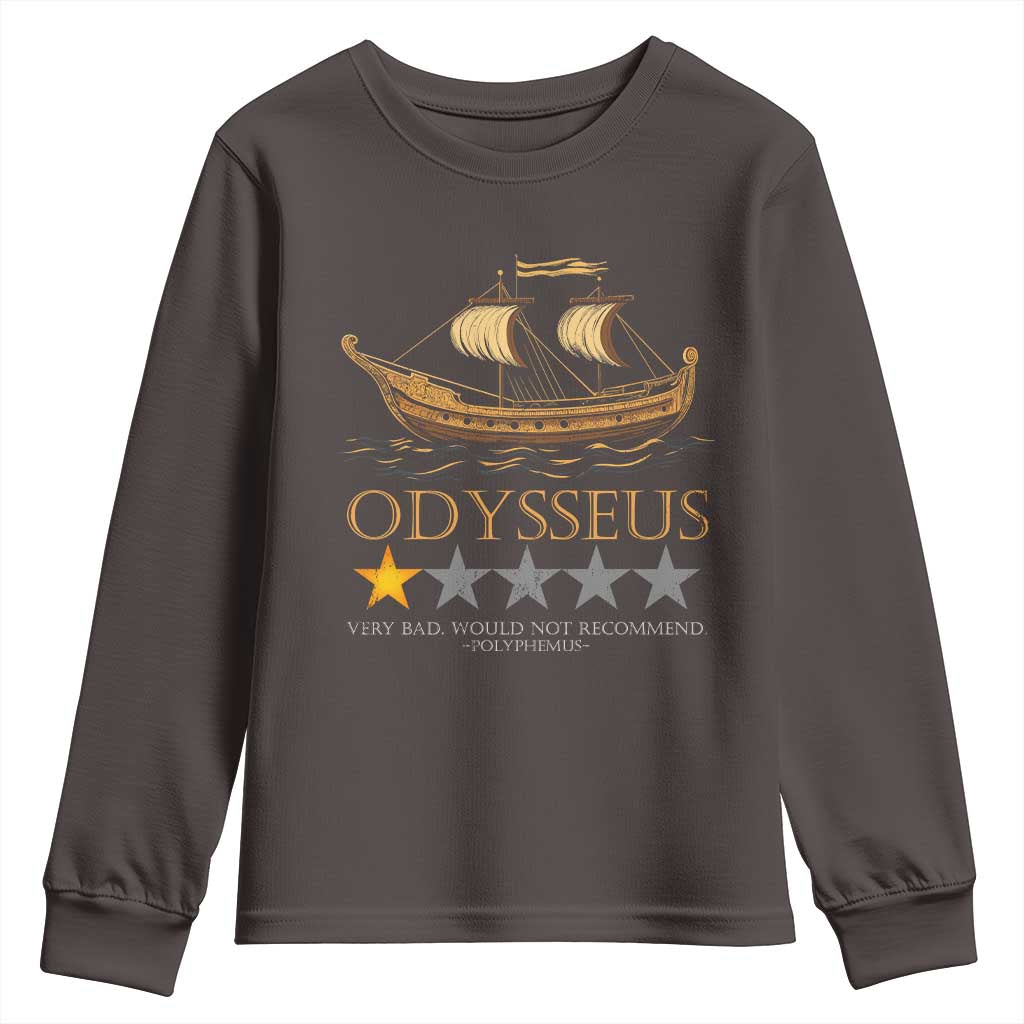 Funny Odysseus Youth Sweatshirt Very Bad Not Recommend Ancient Greek Mythology Meme TS09 Dark Chocolate Print Your Wear