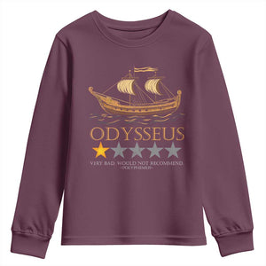 Funny Odysseus Youth Sweatshirt Very Bad Not Recommend Ancient Greek Mythology Meme TS09 Maroon Print Your Wear