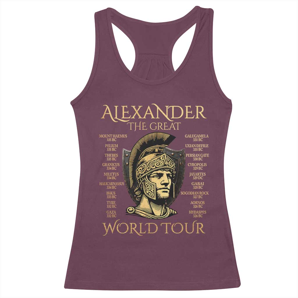 Funny Alexander The Great World Tour Racerback Tank Top Ancient Greek History TS09 Maroon Print Your Wear