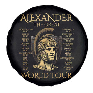 Funny Alexander The Great World Tour Spare Tire Cover Ancient Greek History TS09 Print Your Wear