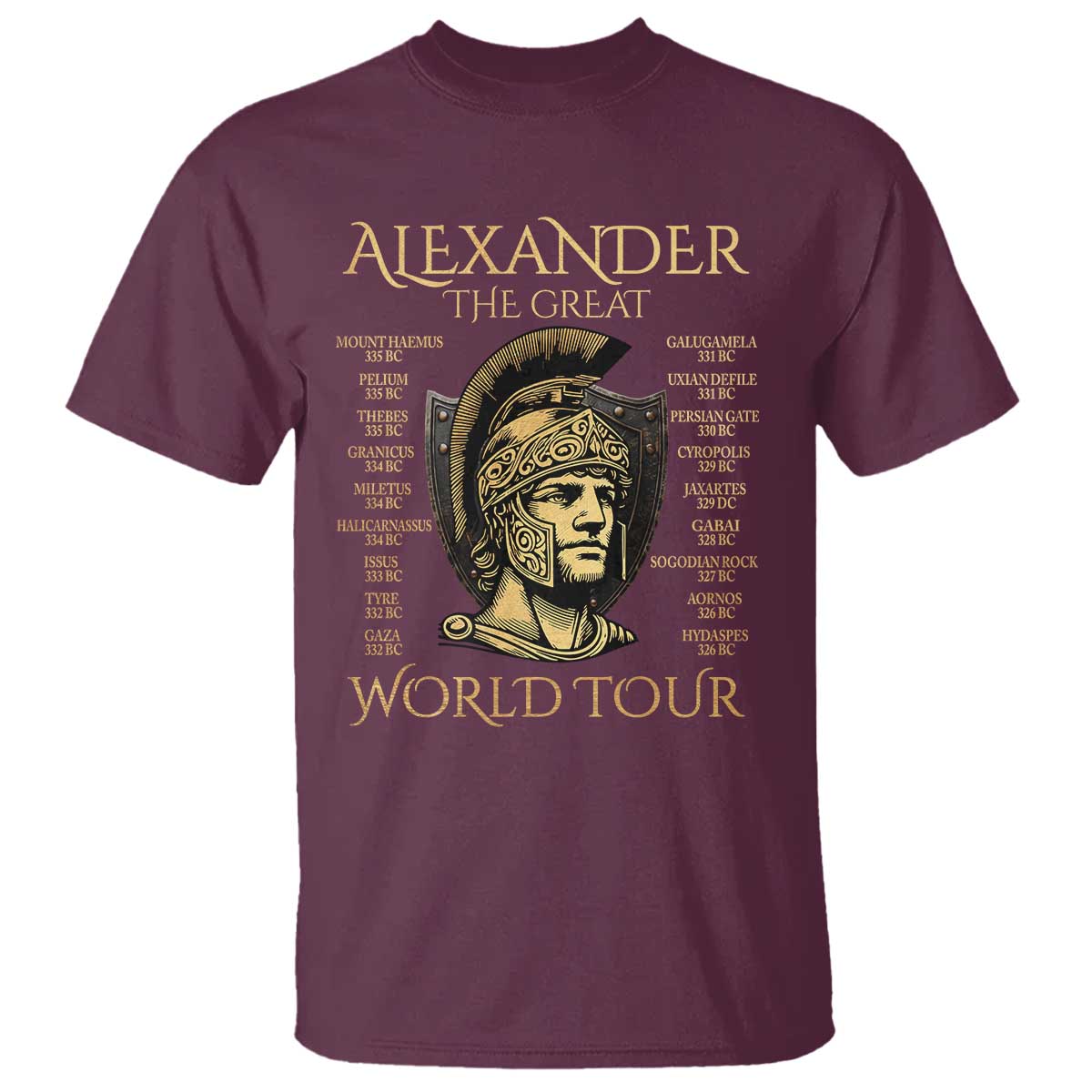 Funny Alexander The Great World Tour T Shirt Ancient Greek History TS09 Maroon Print Your Wear