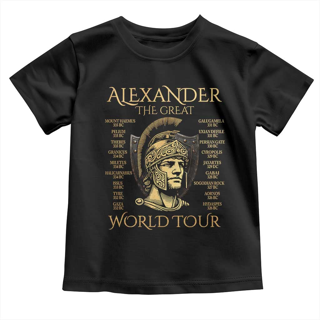 Funny Alexander The Great World Tour Toddler T Shirt Ancient Greek History TS09 Black Print Your Wear