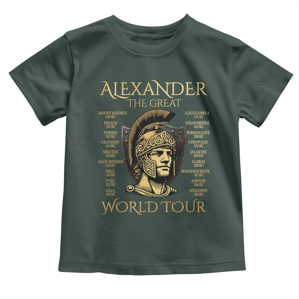 Funny Alexander The Great World Tour Toddler T Shirt Ancient Greek History TS09 Dark Forest Green Print Your Wear
