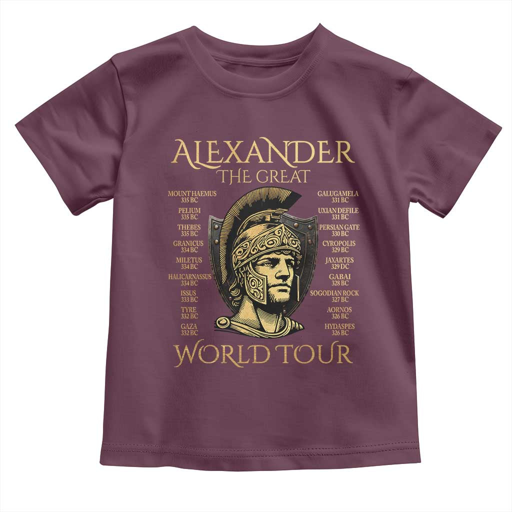Funny Alexander The Great World Tour Toddler T Shirt Ancient Greek History TS09 Maroon Print Your Wear