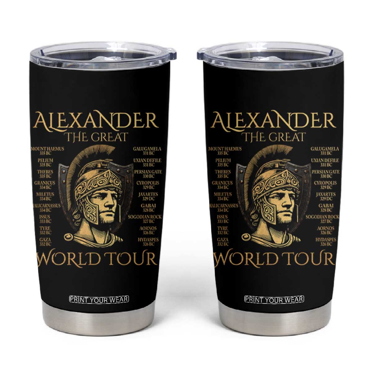 Funny Alexander The Great World Tour Tumbler Cup Ancient Greek History TS09 Black Print Your Wear