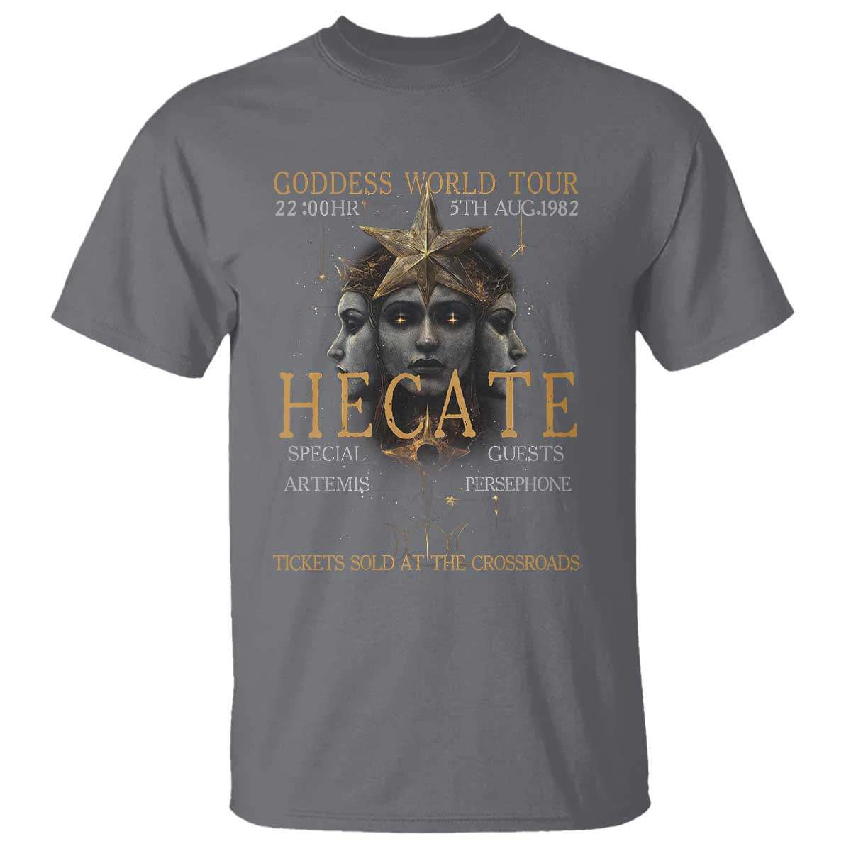 Greek Mythology Hecate Triple Goddess T Shirt Goddess World Tour Persephone Artemis TS09 Charcoal Print Your Wear
