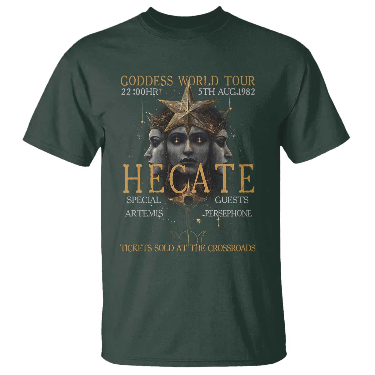 Greek Mythology Hecate Triple Goddess T Shirt Goddess World Tour Persephone Artemis TS09 Dark Forest Green Print Your Wear