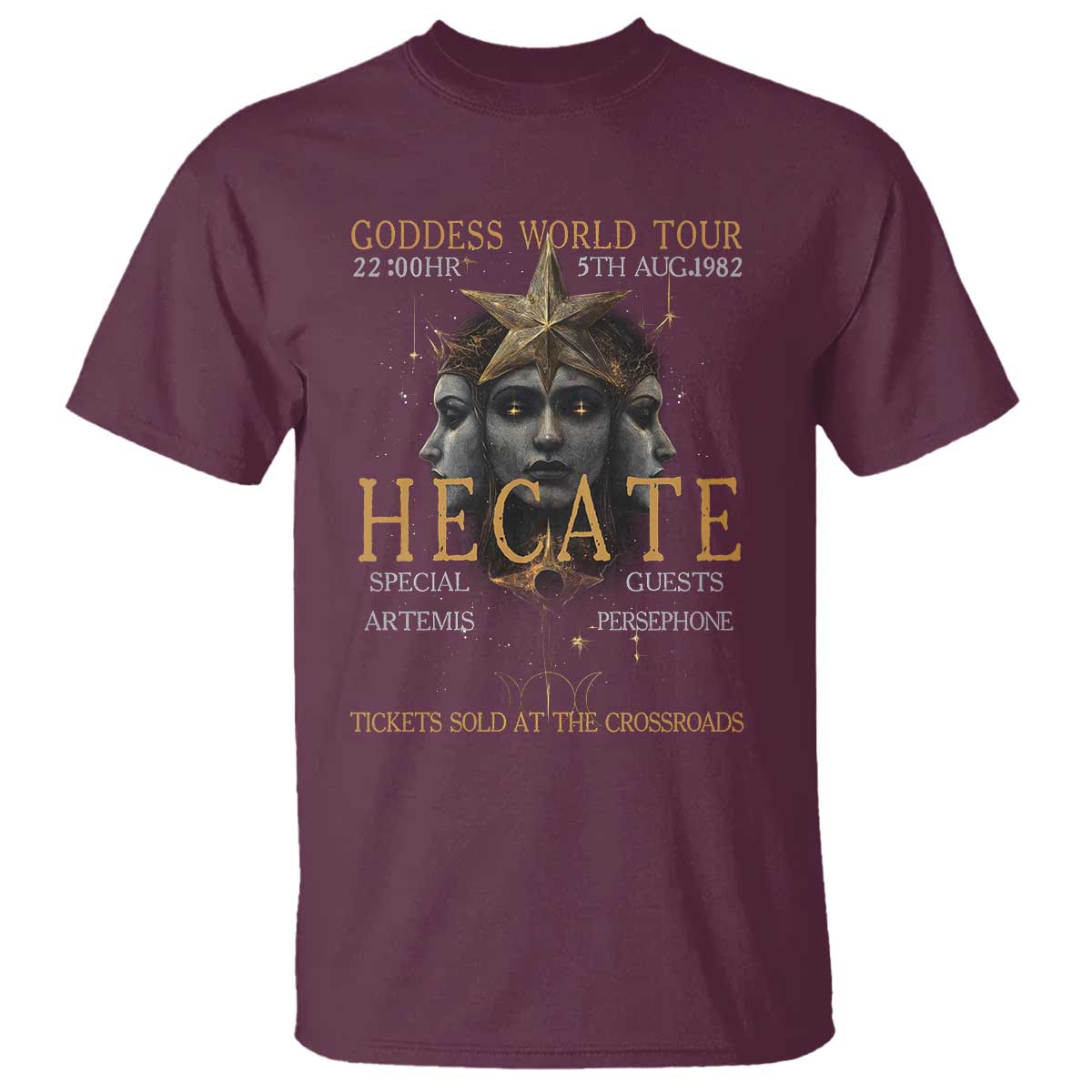 Greek Mythology Hecate Triple Goddess T Shirt Goddess World Tour Persephone Artemis TS09 Maroon Print Your Wear