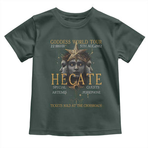 Greek Mythology Hecate Triple Goddess Toddler T Shirt Goddess World Tour Persephone Artemis TS09 Dark Forest Green Print Your Wear
