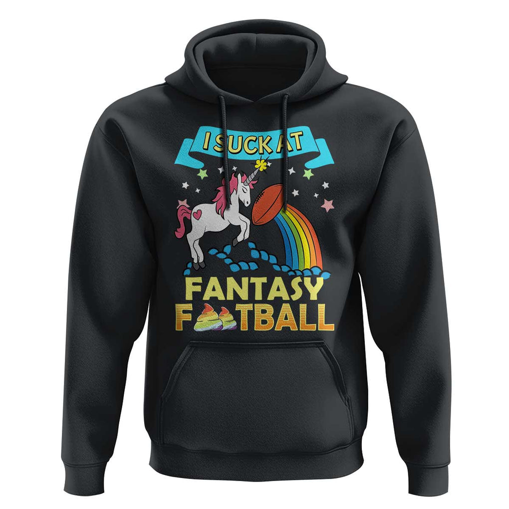 Funny I Suck At Fantasy Football Hoodie Unicorn Rainbow Loser TS09 Black Print Your Wear
