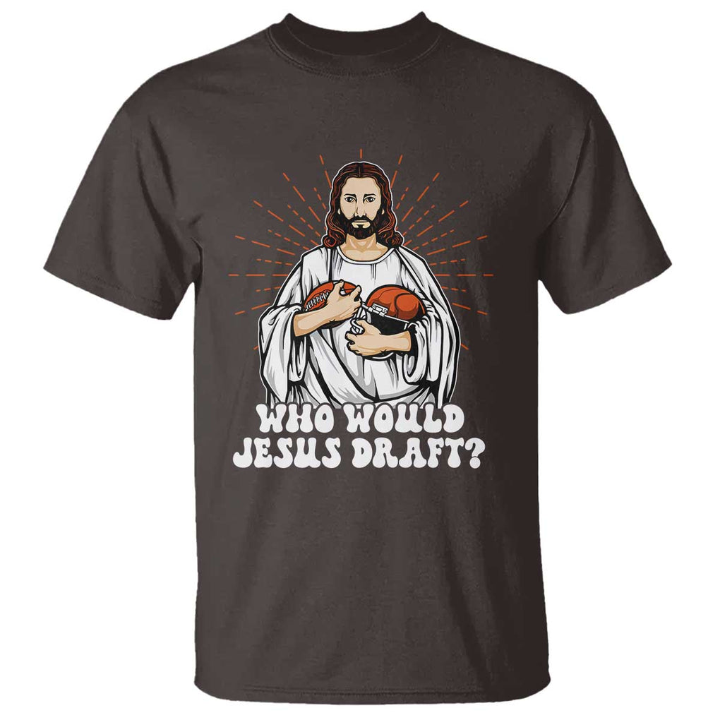 Funny Fantasy Football T Shirt Who Would Jesus Draft TS09 Dark Chocolate Print Your Wear