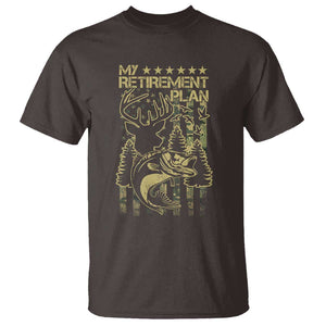 Funny My Retirement Plan Hunting Fishing T Shirt TS09 Dark Chocolate Print Your Wear