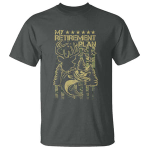 Funny My Retirement Plan Hunting Fishing T Shirt TS09 Dark Heather Print Your Wear