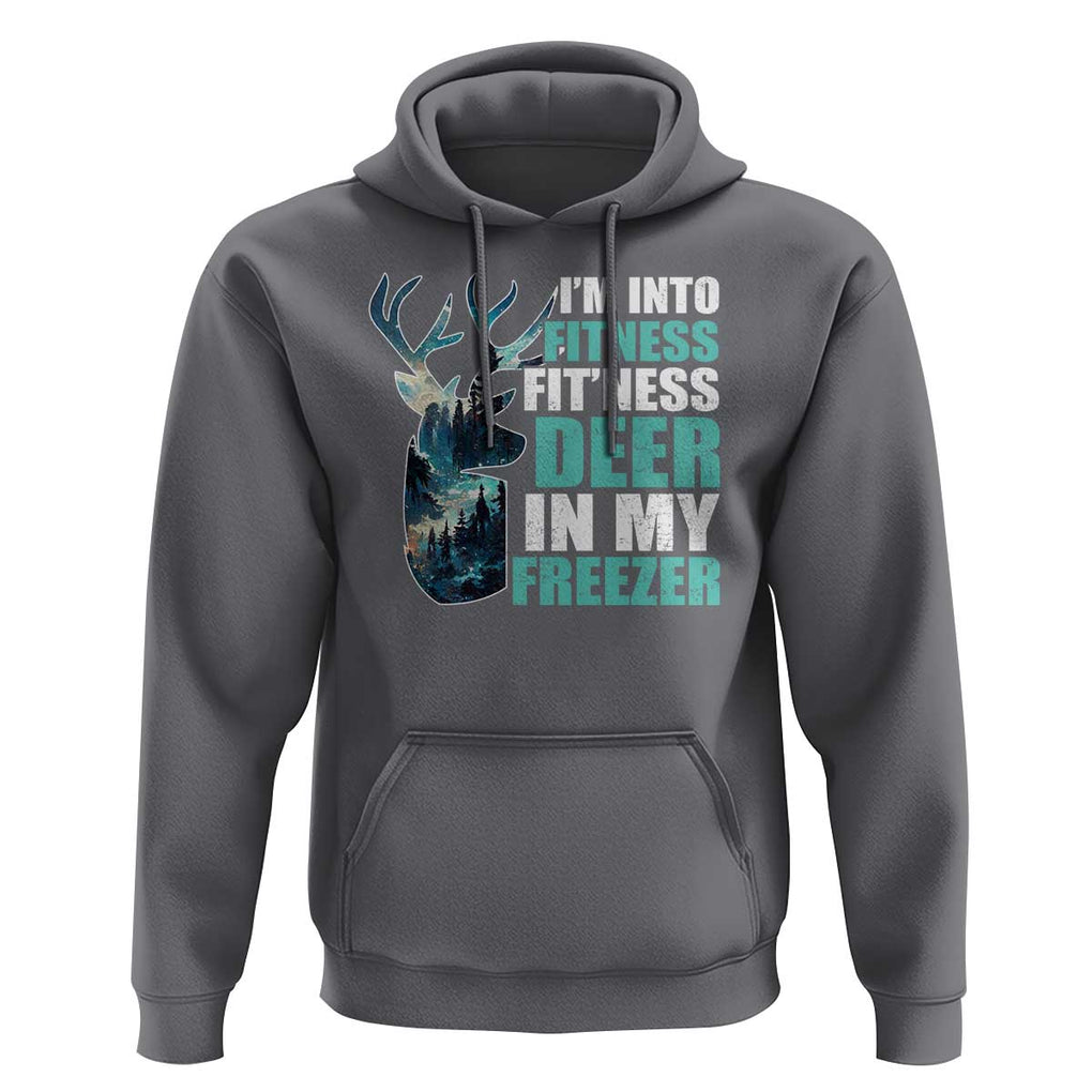 Funny Hunting Hoodie I'm Into Fitness Fit'Ness Deer In My Freezer Deer TS09 Charcoal Print Your Wear