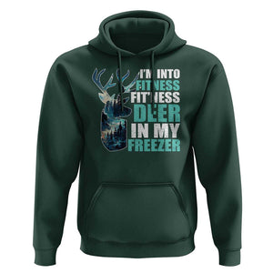 Funny Hunting Hoodie I'm Into Fitness Fit'Ness Deer In My Freezer Deer TS09 Dark Forest Green Print Your Wear