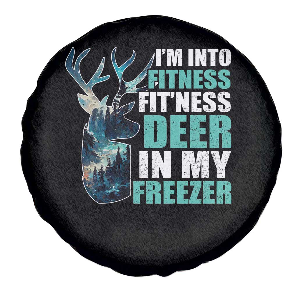 Funny Hunting Spare Tire Cover I'm Into Fitness Fit'Ness Deer In My Freezer Deer TS09 Print Your Wear