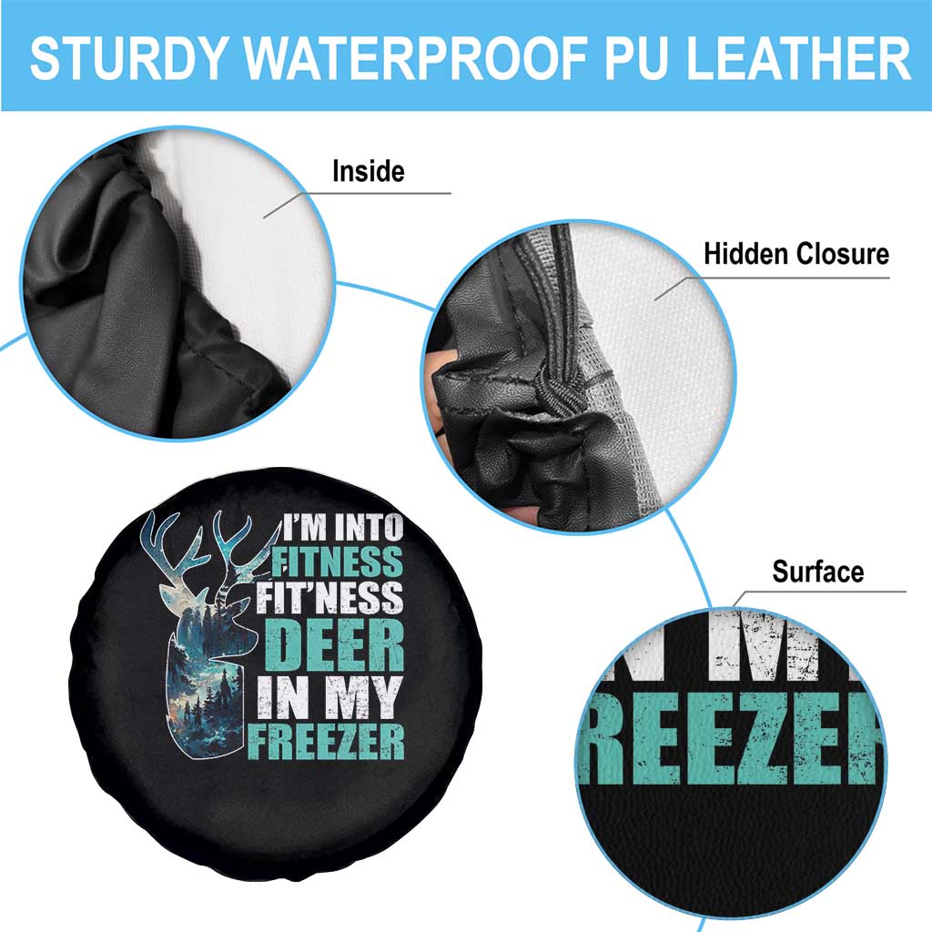 Funny Hunting Spare Tire Cover I'm Into Fitness Fit'Ness Deer In My Freezer Deer TS09 Print Your Wear