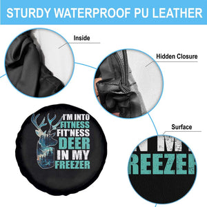 Funny Hunting Spare Tire Cover I'm Into Fitness Fit'Ness Deer In My Freezer Deer TS09 Print Your Wear