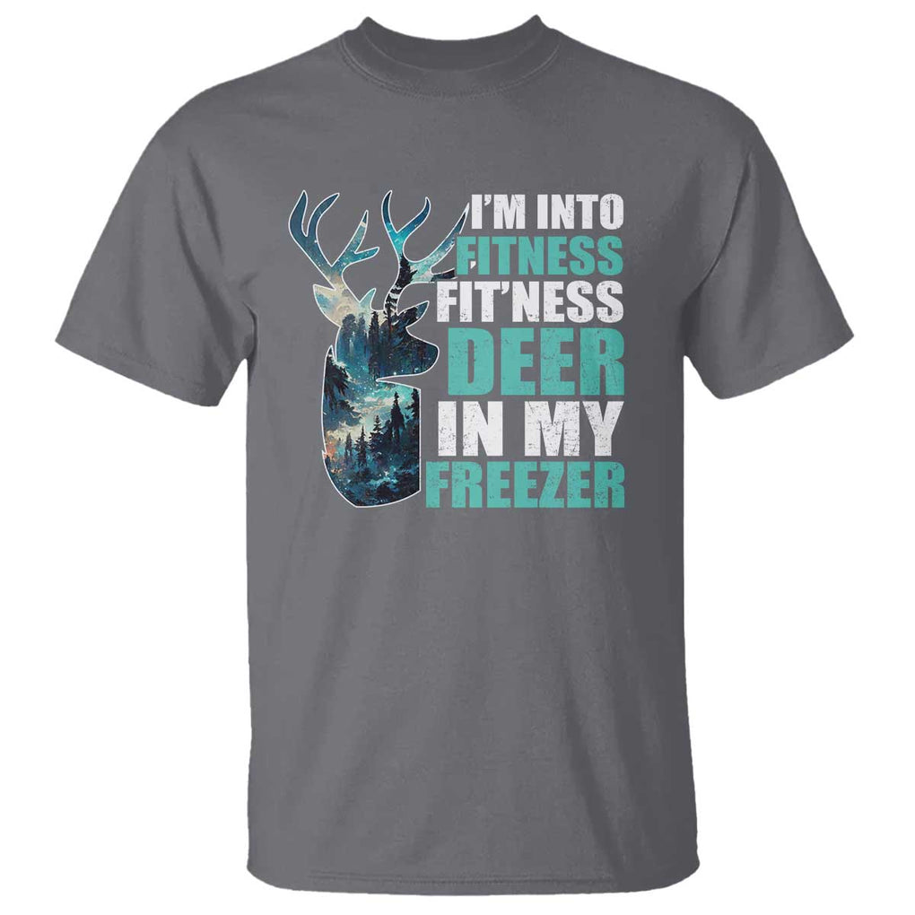 Funny Hunting T Shirt I'm Into Fitness Fit'Ness Deer In My Freezer Deer TS09 Charcoal Print Your Wear