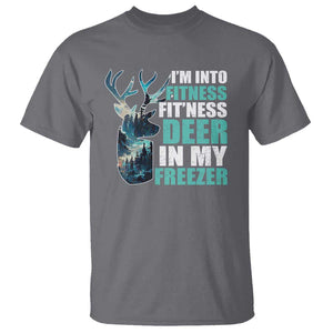 Funny Hunting T Shirt I'm Into Fitness Fit'Ness Deer In My Freezer Deer TS09 Charcoal Print Your Wear