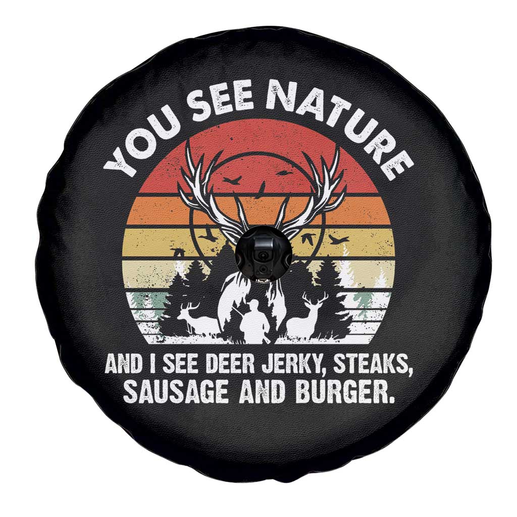 Funny Hunting Spare Tire Cover You See Nature I See Deer Jerky TS09 Print Your Wear