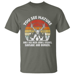 Funny Hunting T Shirt You See Nature I See Deer Jerky TS09 Military Green Print Your Wear