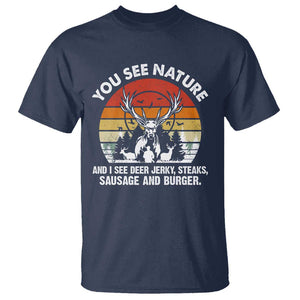 Funny Hunting T Shirt You See Nature I See Deer Jerky TS09 Navy Print Your Wear