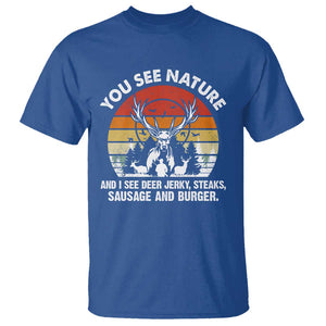 Funny Hunting T Shirt You See Nature I See Deer Jerky TS09 Royal Blue Print Your Wear
