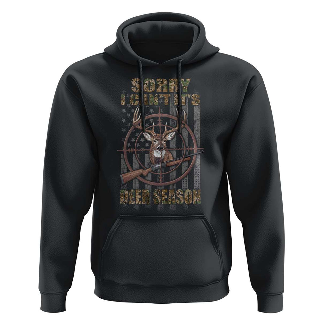 Funny Hunting Hoodie Sorry I Can't It's Deer Season TS09 Black Print Your Wear