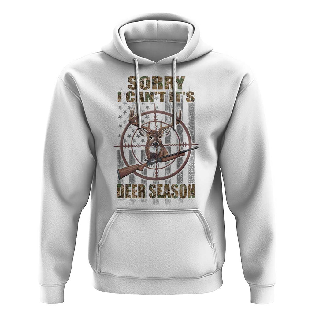 Funny Hunting Hoodie Sorry I Can't It's Deer Season TS09 White Print Your Wear