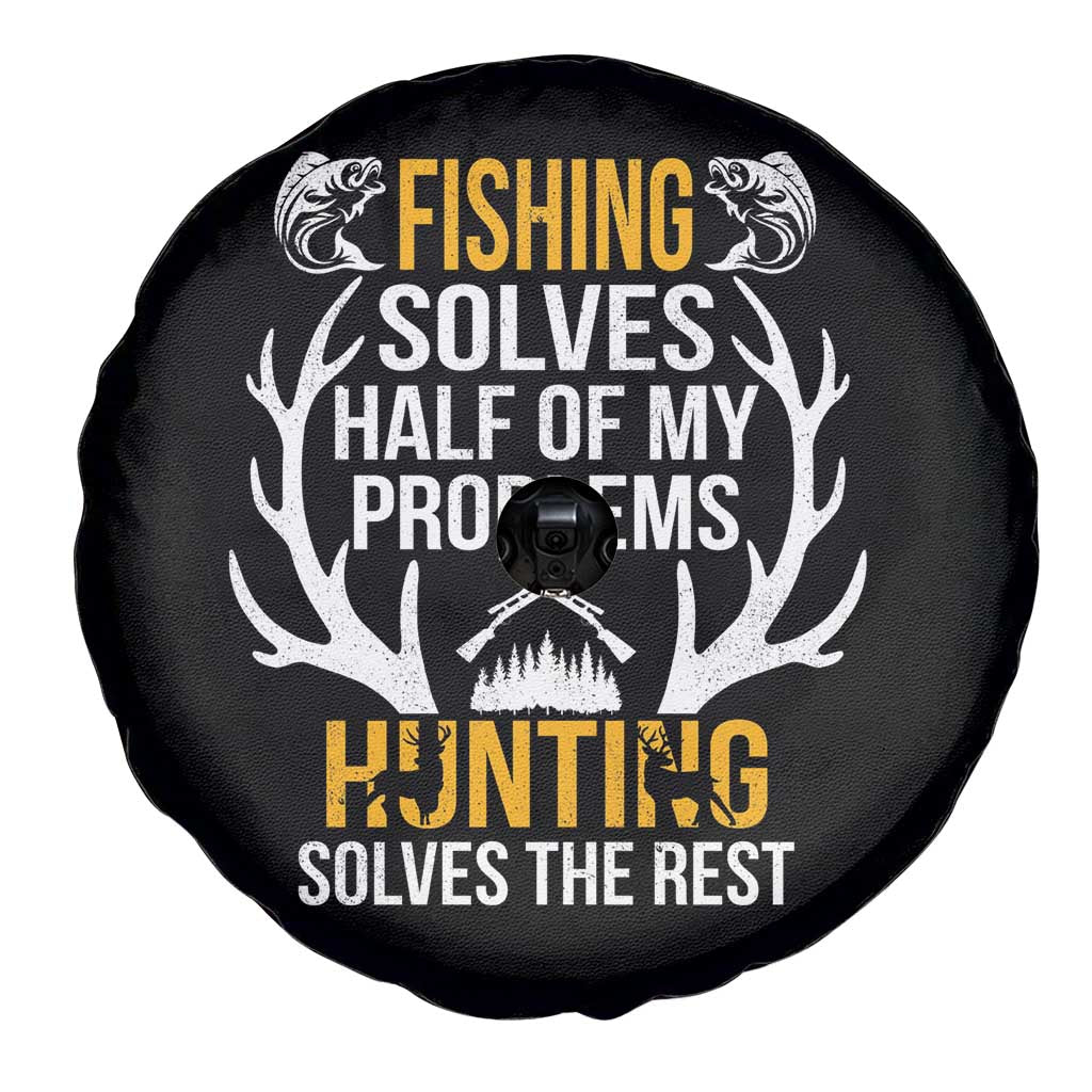 Funny Hunting Spare Tire Cover Fishing Solves Half Of Problems Hunting Solves The Rest TS09 Print Your Wear