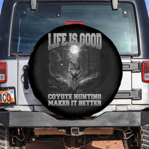 Funny Hunting Spare Tire Cover Life Is Good Coyote Hunting Makes It Better Coyote Hunting TS09 No hole Black Print Your Wear