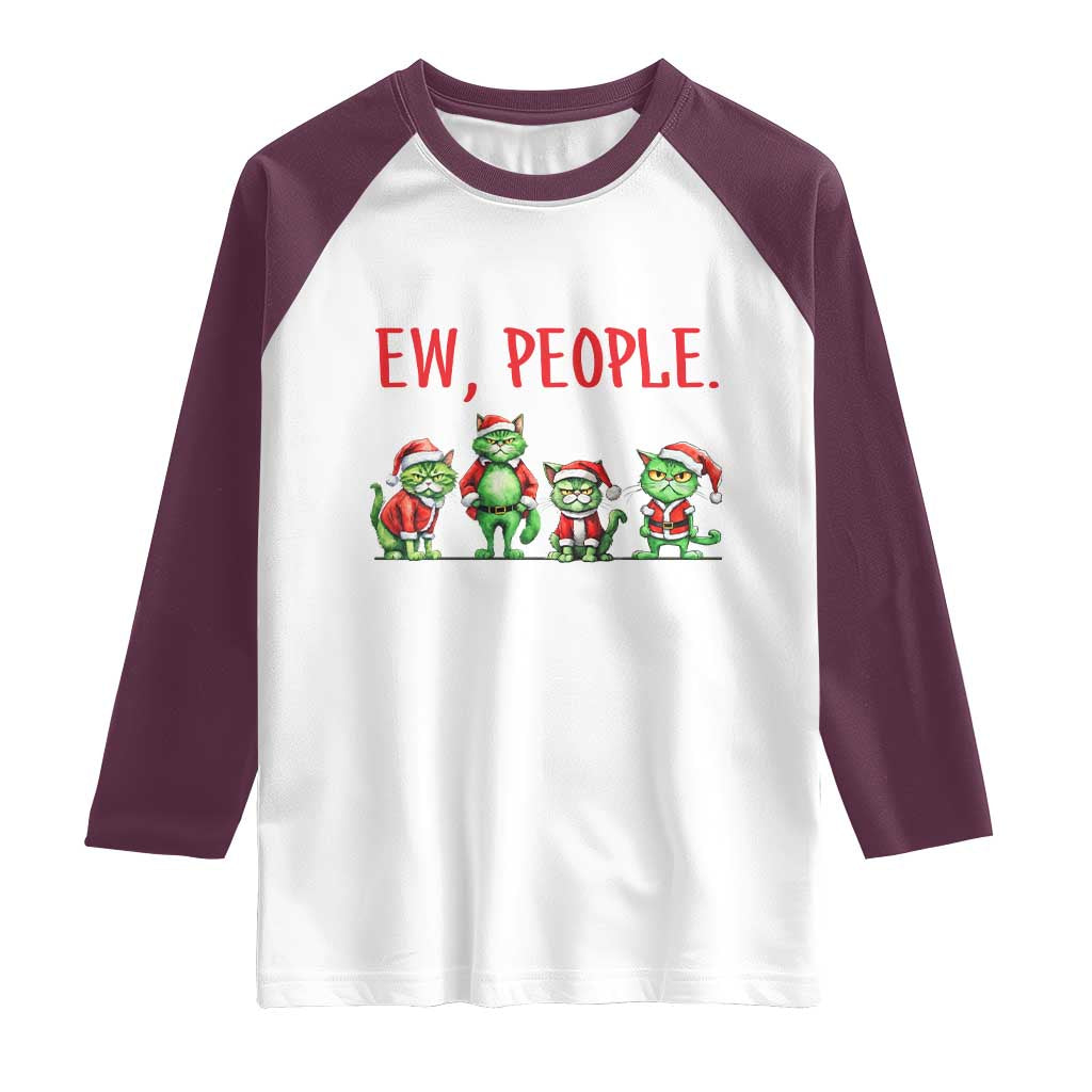 Funny Christmas Cat Raglan Shirt Ew People Green Cat Santa TS09 White Maroon Print Your Wear